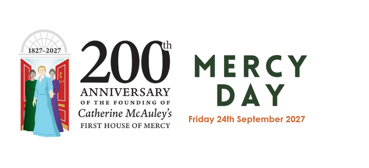 Mercy Day 2027 in Catherine McAuley's First House of Mercy 